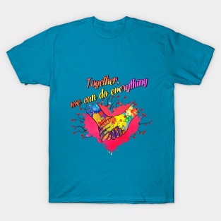 Together We Can Do Everything T-Shirt